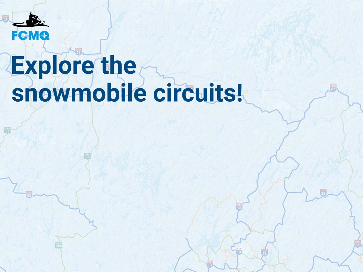 Explore the snowmobile circuits!
