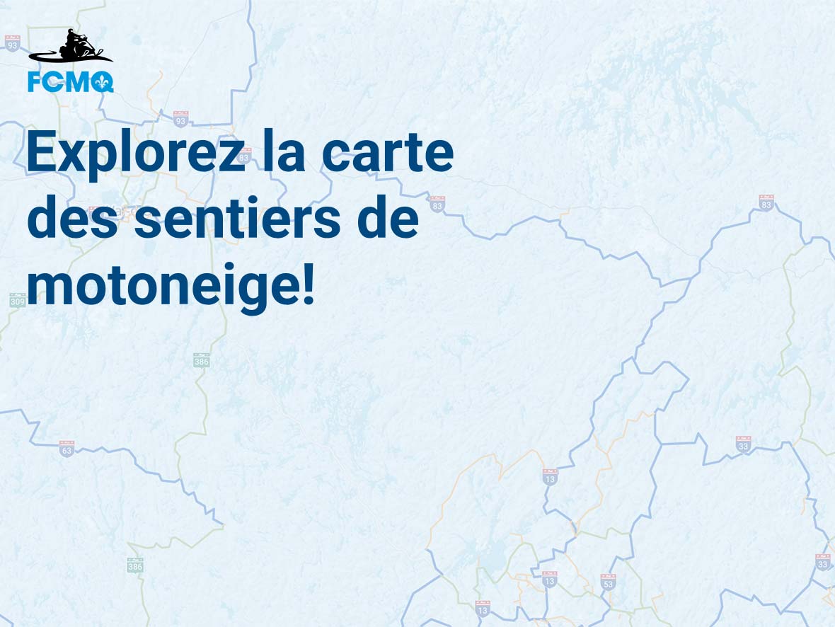 Explorez la carte des sentiers de motoneige!